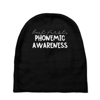 But First Phonemic Awareness Tee Science Of Reading Teacher T Shirt Baby Beanies | Artistshot