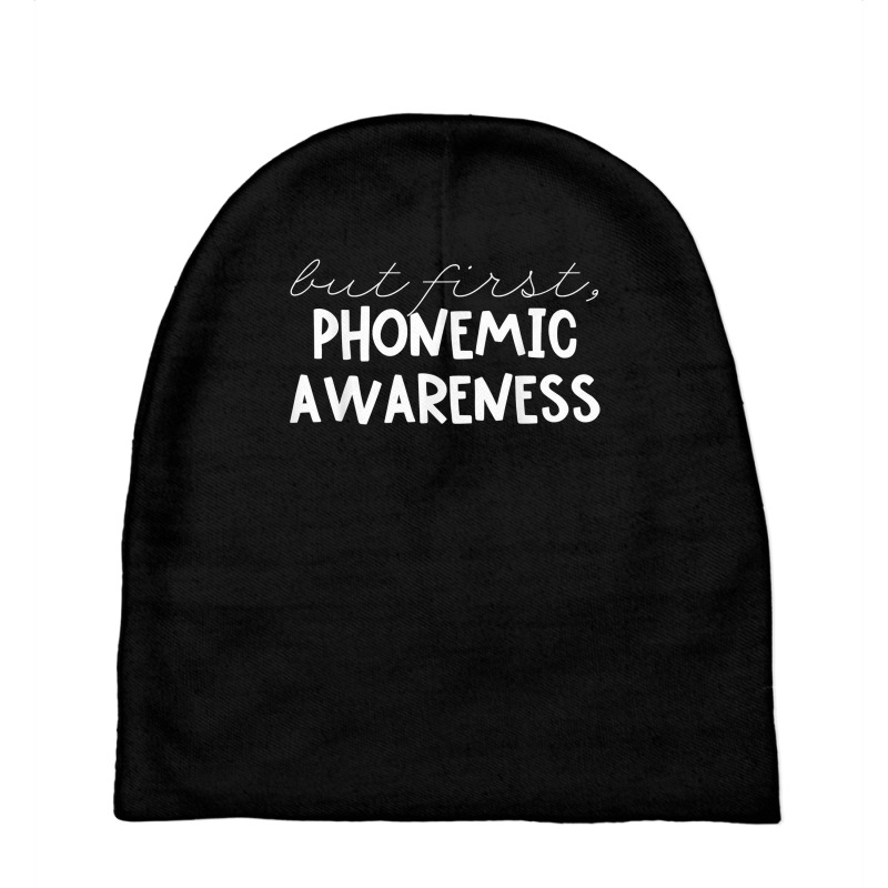 But First Phonemic Awareness Tee Science Of Reading Teacher T Shirt Baby Beanies | Artistshot