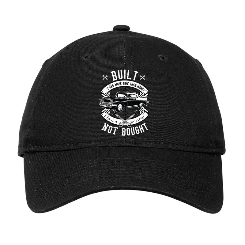 Built Not Bought   More Time Than Money T Shirt Adjustable Cap by badieu97 | Artistshot