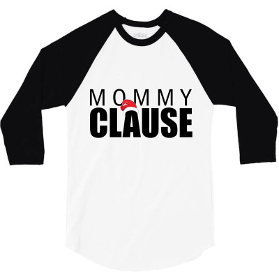 Mommy Clause 3/4 Sleeve Shirt Designed By Cutemakerot