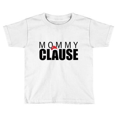 Mommy Clause Toddler T-shirt Designed By Cutemakerot