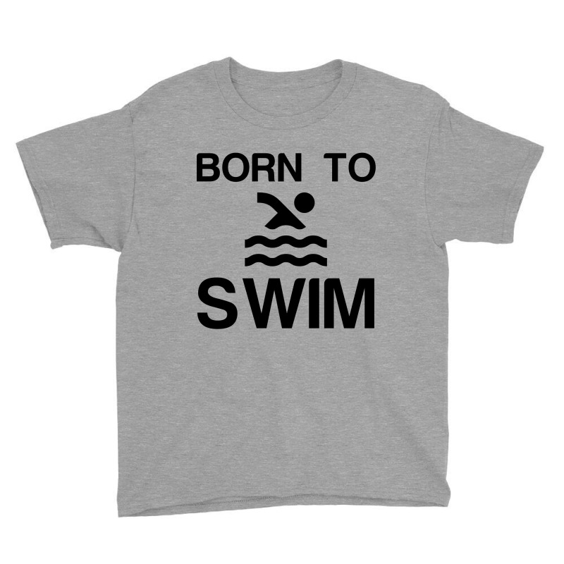 Born To Swim Youth Tee | Artistshot