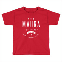 Team Maura Lifetime Member Toddler T-shirt | Artistshot