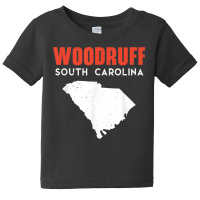 Woodruff South Carolina Usa State America Travel Baby Tee | Artistshot