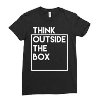 Think Outside The Box Ladies Fitted T-shirt | Artistshot