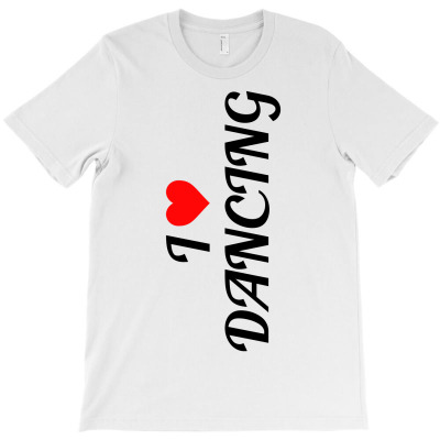 I Love Dancing T-shirt Designed By Sabri