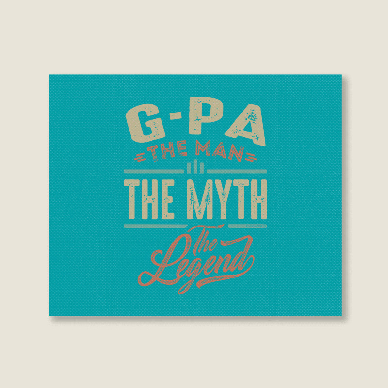 G Pa The Myth The Legend Landscape Canvas Print | Artistshot