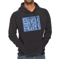 Back & Body Hurts Silly Parody Satire Blue Yonder Color Pullover Hoodi Vintage Hoodie | Artistshot