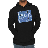 Back & Body Hurts Silly Parody Satire Blue Yonder Color Pullover Hoodi Lightweight Hoodie | Artistshot