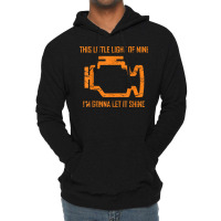 This Little Light Of Mine - Check Engine Light T Lightweight Hoodie | Artistshot