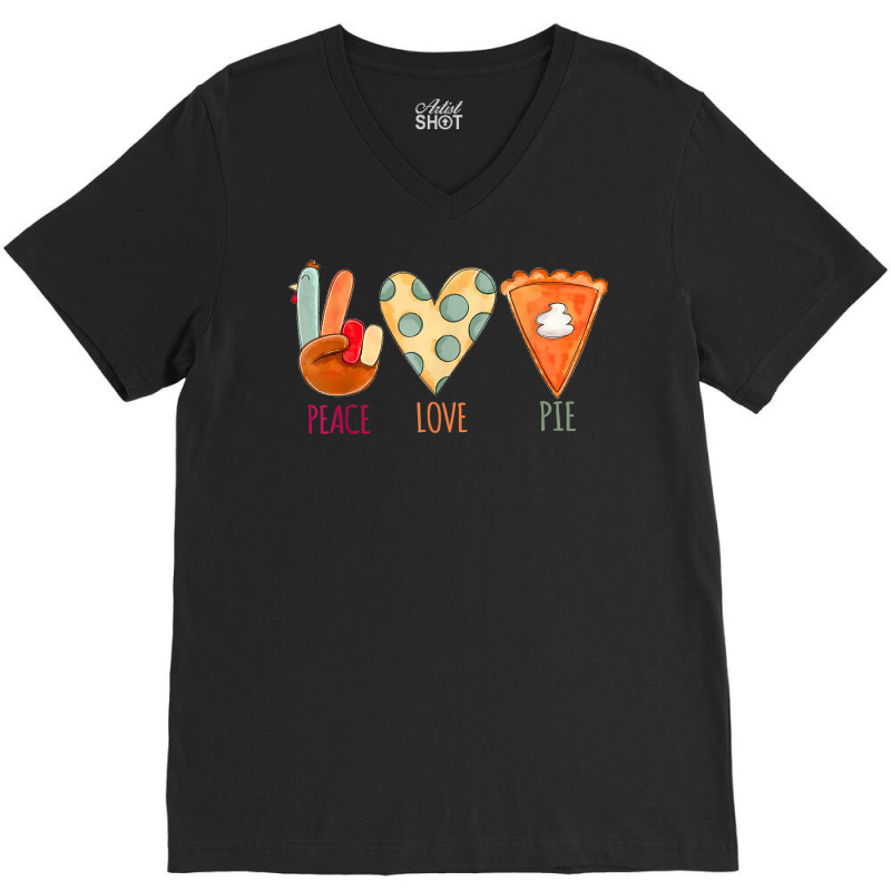 Peace Love Pie Food Fall Turkey Hand Sign Thanksgiving Party V-neck Tee | Artistshot