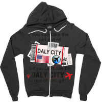 Flight Ticket Daly City   Girl From Daly City Boarding Pass Zipper Hoodie | Artistshot