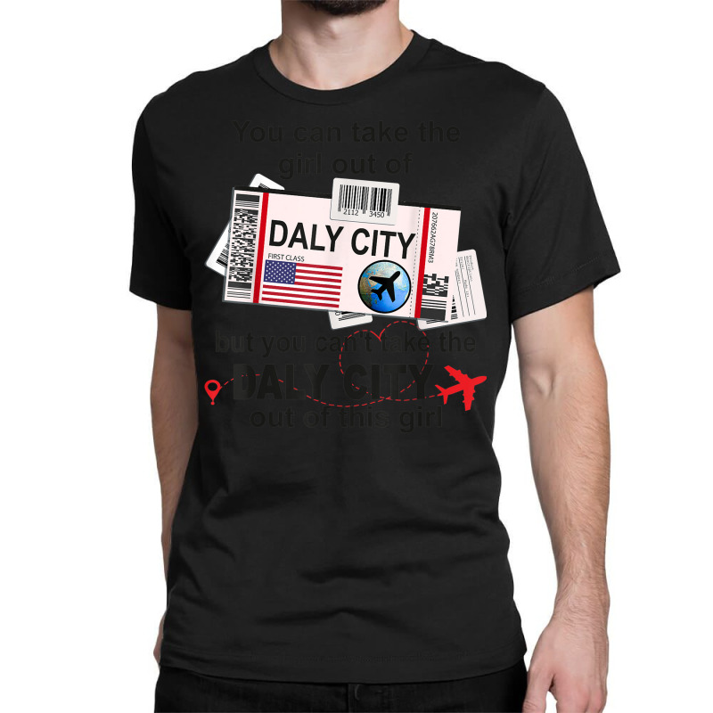 Flight Ticket Daly City   Girl From Daly City Boarding Pass Classic T-shirt | Artistshot