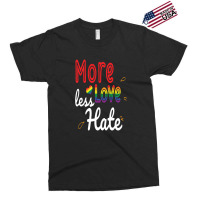 More Love Less Hate Lgbt Exclusive T-shirt | Artistshot