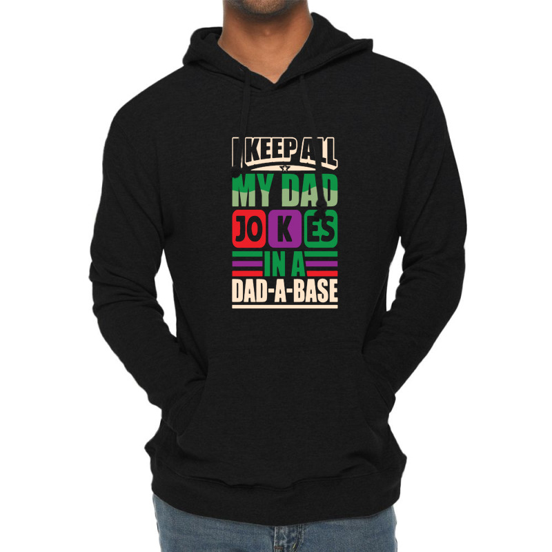 My Dad Jokes Are In Every Universe Lightweight Hoodie | Artistshot