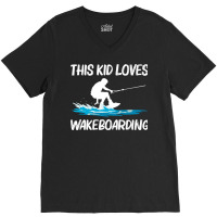 Cool Wakeboarding For Kids Boys Wakeboard Surfer Wakeboarder Pullover V-neck Tee | Artistshot