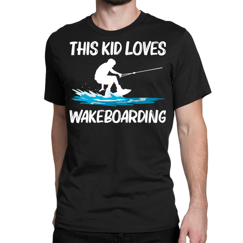 Cool Wakeboarding For Kids Boys Wakeboard Surfer Wakeboarder Pullover Classic T-shirt | Artistshot