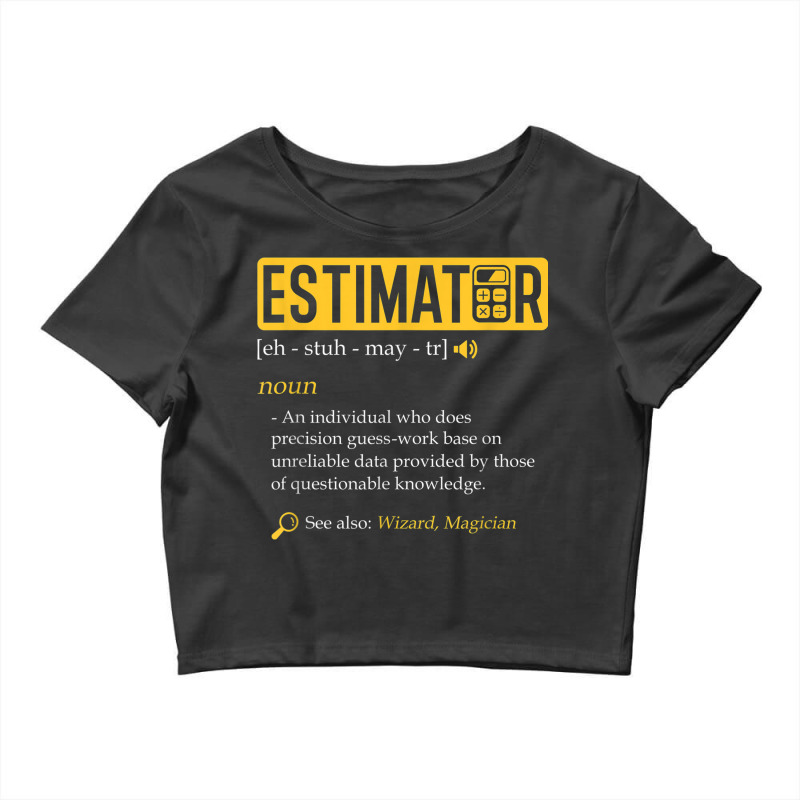 Estimator Estimating Calculations Jobs Crop Top by Queens | Artistshot