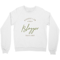 Blogger Crewneck Sweatshirt | Artistshot