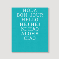 Hello 7 Languages Hola Bonjour Ni Hao Chinese French Italian Portrait Canvas Print | Artistshot