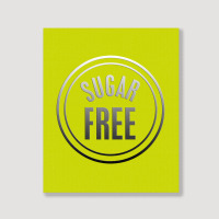 Sugar Free Portrait Canvas Print | Artistshot