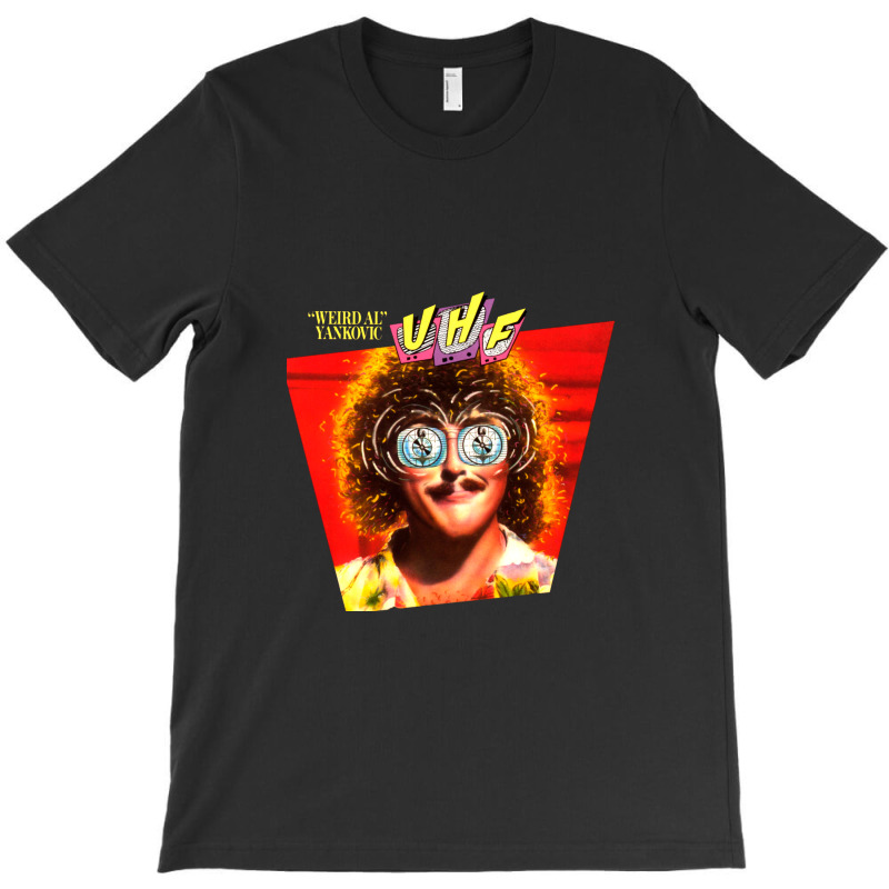 Uhf   Weird Al Yankovic T-shirt | Artistshot