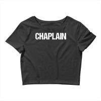 Chaplain Simple Title T Shirt Crop Top | Artistshot