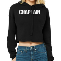 Chaplain Simple Title T Shirt Cropped Hoodie | Artistshot