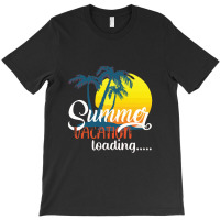 Summer Vacation Loading T-shirt | Artistshot