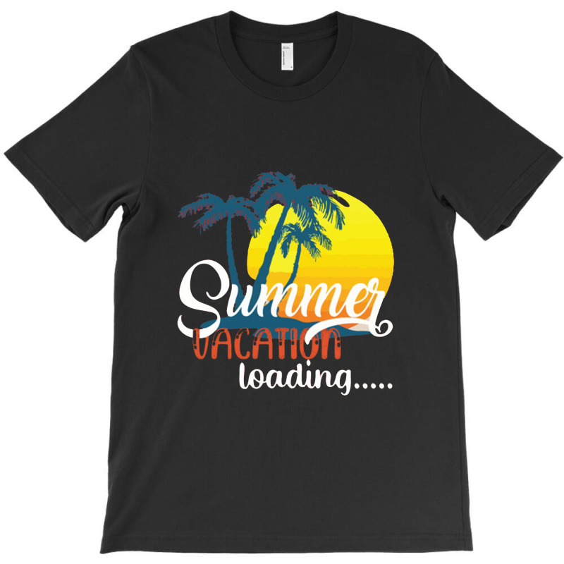 Summer Vacation Loading T-shirt | Artistshot