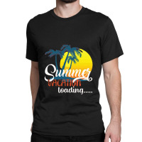 Summer Vacation Loading Classic T-shirt | Artistshot