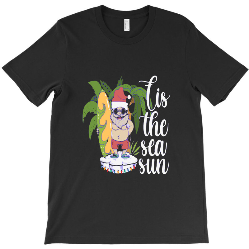 Tis The Sea Sun T-shirt | Artistshot