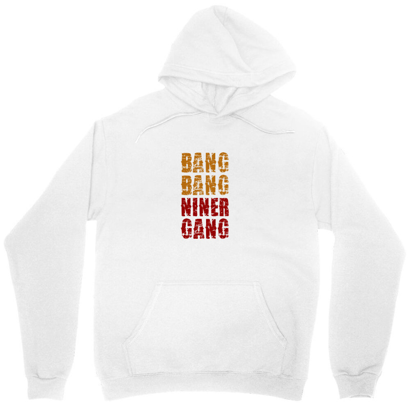 Bang Bang Niner Gang Football Unisex Hoodie | Artistshot