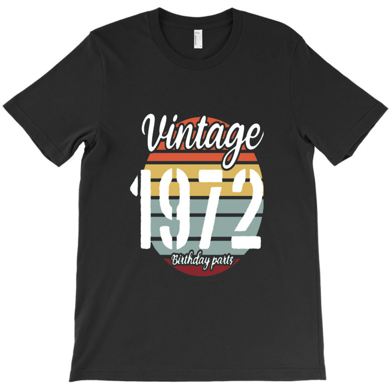 Vintage 1972, 50th Birthday T-shirt | Artistshot