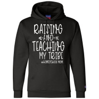 Womens Cute Homeschool Mom Design  Raising And Teaching My Tribe Champion Hoodie | Artistshot