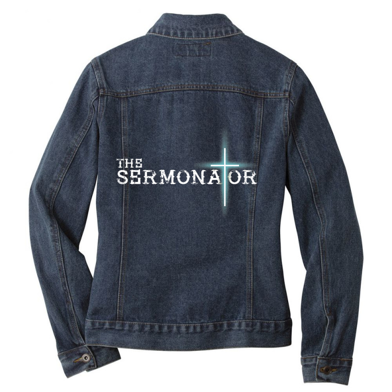 The Sermonator Pastor Appreciation Christian Cross Fun Gift Ladies Denim Jacket by trokeryth | Artistshot