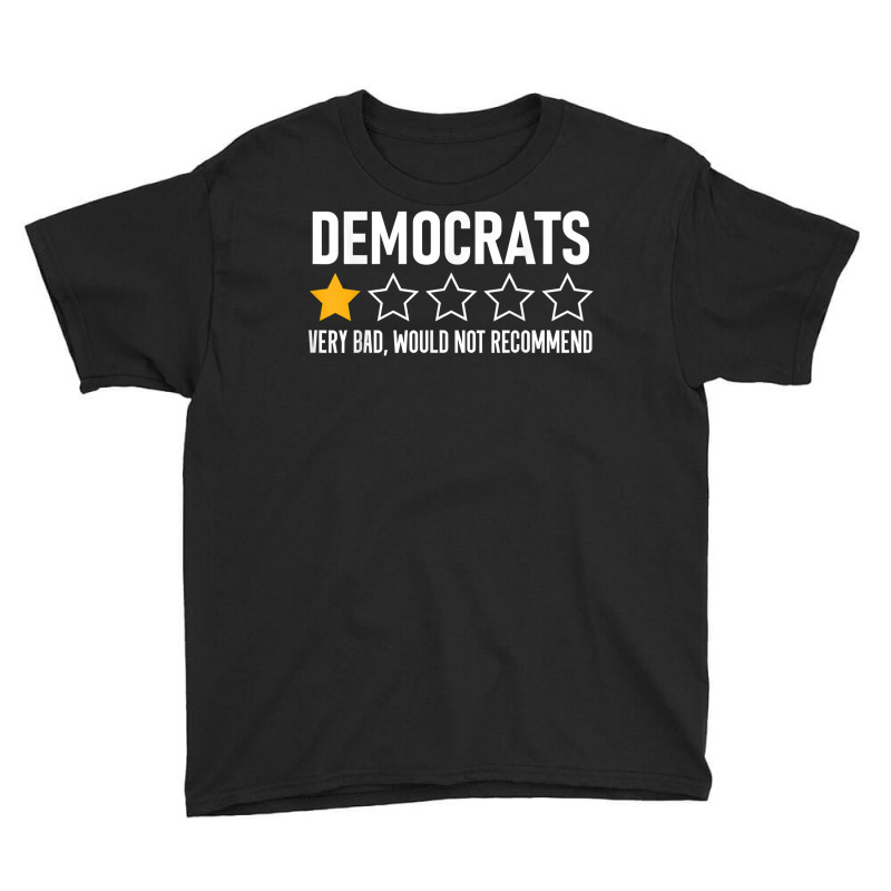 Democrats Very Bad Would Not Recommend 1 Star Review Rating T Shirt Youth Tee | Artistshot