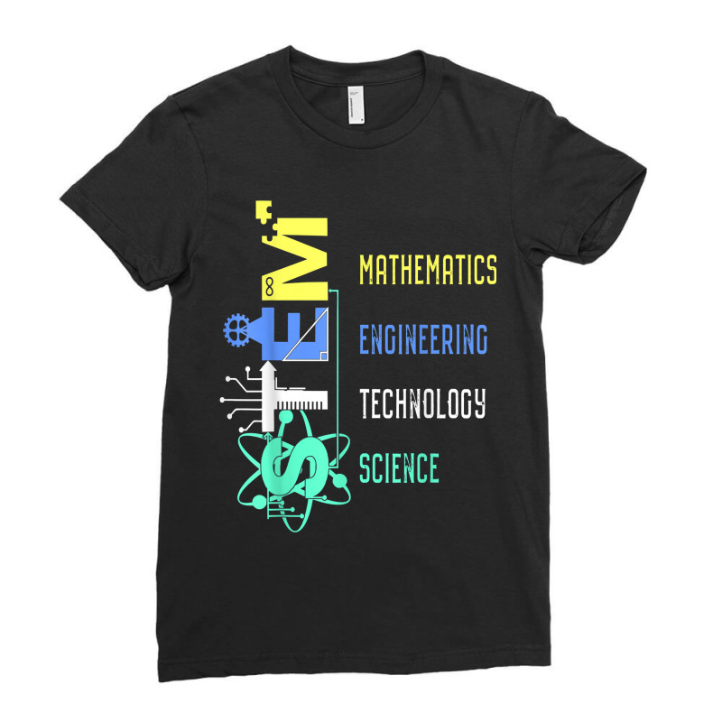 Stem Education Science Teacher Math Engineer Technology Ladies Fitted T-Shirt by TysonBoyer | Artistshot