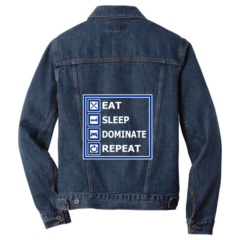 Eat, Sleep, Dominate, Repeat. For Gamers. Men Denim Jacket by duniakubaby | Artistshot