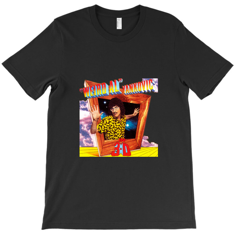 In 3 D   Weird Al Yankovic T-shirt | Artistshot