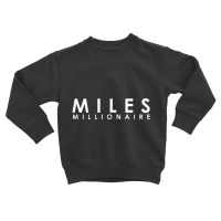 Miles Millionaire   Credit Card Milespoints Churning Shirt Toddler Sweatshirt | Artistshot