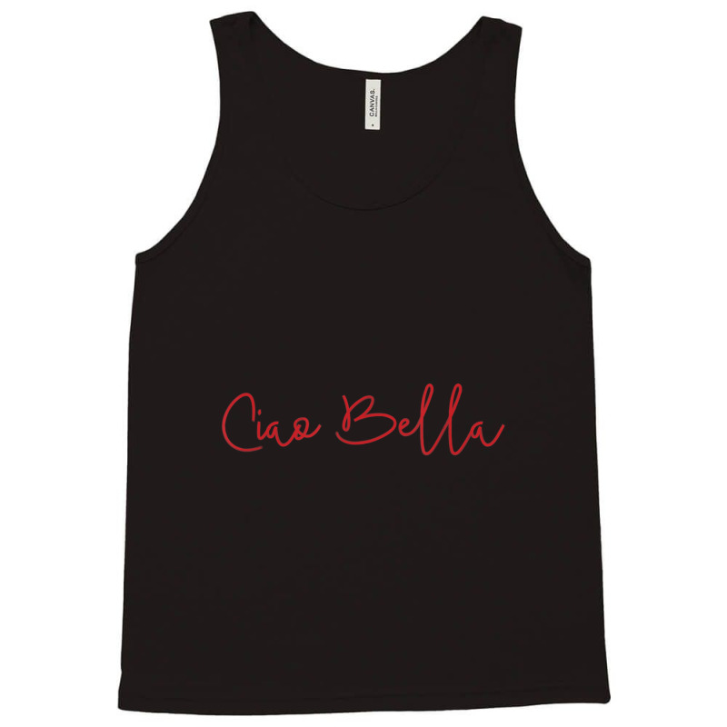 Ciao Bella Italian Quote For Italians Tank Top | Artistshot