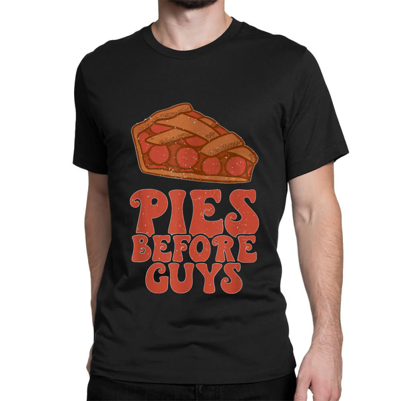 Funny Thanksgiving Pies Before Guys For Women And Girls Classic T-shirt by URVIBUPADHYAY | Artistshot