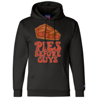 Funny Thanksgiving Pies Before Guys For Women And Girls Champion Hoodie | Artistshot