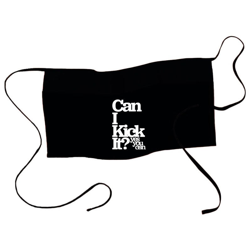 Can I Kick It Yes You Can! Great Gift For Old School Hiphop Heads Waist Apron | Artistshot