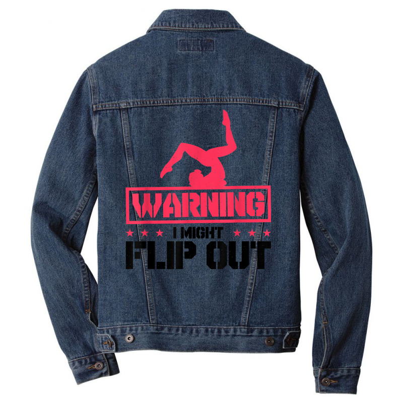 Gymnast And Cheerleader Design Warning I Might Flip Out T Shirt Men Denim Jacket | Artistshot