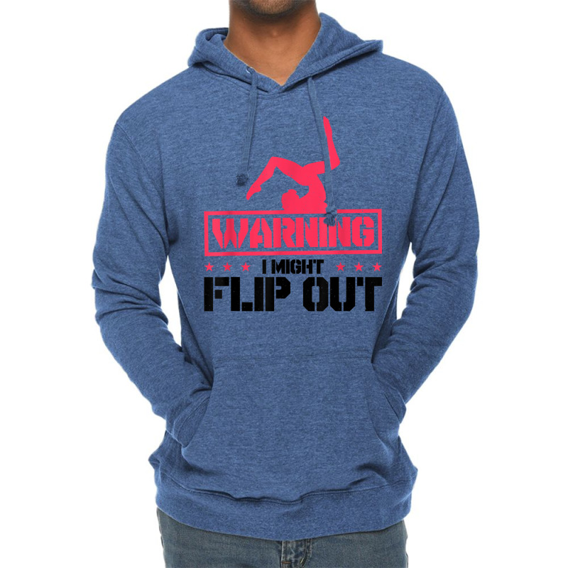 Gymnast And Cheerleader Design Warning I Might Flip Out T Shirt Lightweight Hoodie | Artistshot