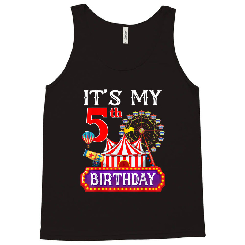 It's My 5th Birthday Ringmaster Circus Theme Carnival Bday Tank Top by RandiCrystalGraber | Artistshot