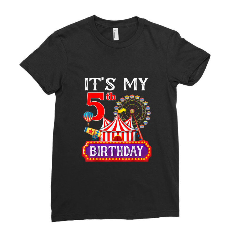 It's My 5th Birthday Ringmaster Circus Theme Carnival Bday Ladies Fitted T-Shirt by RandiCrystalGraber | Artistshot