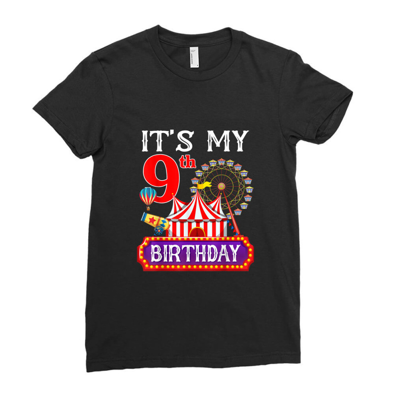 It's My 9th Birthday Ringmaster Circus Theme Carnival Bday Ladies Fitted T-Shirt by RandiCrystalGraber | Artistshot